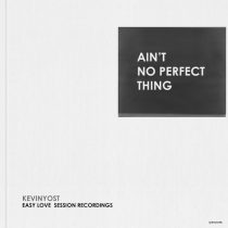 Kevin Yost – Ain’t No Perfect Thing