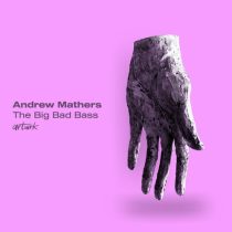 Andrew Mathers – The Big Bad Bass