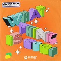 jeonghyeon – What Think Is Cool (Extended Mix)