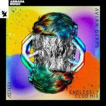 AVIAN GRAYS, Azteck – Endlessly – Club Mix