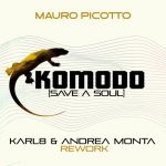 Mauro Picotto, Karl8 & Andrea Monta – Komodo (Save A Soul)