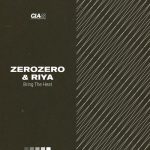 Riya, ZeroZero – Bring the Heat