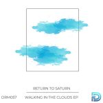 Return To Saturn – Walking in the Clouds