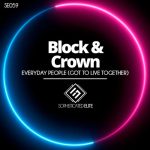 Block & Crown – Everyday People ( Got To Live Together)