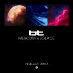 BT – Mercury & Solace – Helsloot Remix