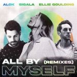 Ellie Goulding, Alok, Sigala – All By Myself (The Remixes)