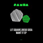 Diego Sosa, Lit Square – Want It