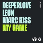 Marc Kiss, Deeperlove, Leøn – My Game (Extended Mix)