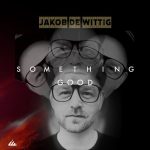 Jakob de Wittig – Something Good