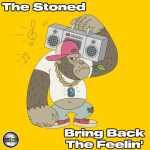 The Stoned – Bring Back The Feelin’