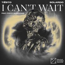Tiesto, Solardo, Poppy Baskcomb – I Can’t Wait (feat. Poppy Baskcomb) [Extended Mix]