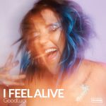 Goodluck – I Feel Alive – Extended Mix