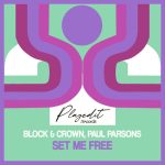 Block & Crown, Paul Parsons – Set Me Free