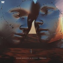 Diego Miranda, Sevenn – Mirrors (Extended Mix)