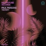 Paul Parsons – This Party