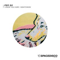 Per QX – I Know You Care / Nightvision