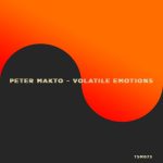 Peter Makto – Volatile Emotions