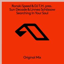 Ronski Speed, Sun Decade, Linnea Schossow, DJ T.H. – Searching In Your Soul