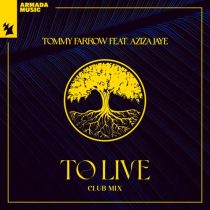 Tommy Farrow, Aziza Jaye – To Live – Club Mix