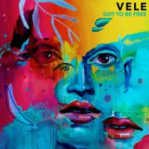 Vele – Got To Be Free