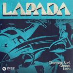 Chemical Surf, Ghabe, Leiru – Lapada (Extended Mix)