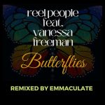 Reel People, Vanessa Freeman, Emmaculate – Butterflies – Remixed by Emmaculate