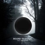 Bound to Divide – The Unknown (Extended Mix)