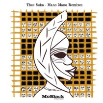 Thee Suka – Mano Mano Remixes