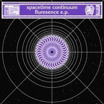 Spacetime Continuum – Fluresence EP (2022 remaster)