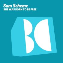 Sam Scheme – She Was Born To Be Free