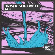 Bryan Softwell – Aquí (Extended Mix)