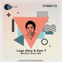 Logo alloy, Zam T – We Don’t Even Talk