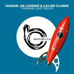 Manuel De Lorenzi – Thinking Like This EP