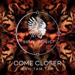 Come Closer – Ram Tam Tam