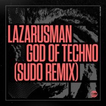 Lazarusman, SUDO – God Of Techno (SUDO Extended Remix)