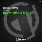 Block & Crown – Trapped On The Beat