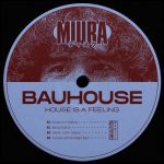 Bauhouse – House Is A Feeling