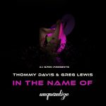 DJ Spen, Thommy Davis, Greg Lewis – In The Name Of