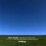 Steve Foulds – Vanishing Point Revisited