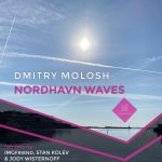 Dmitry Molosh – Nordhavn Waves (Remixes)
