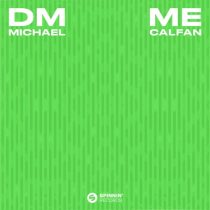 Michael Calfan – DM ME (Extended Mix)