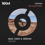 Max Ches, Eridan – Help Me