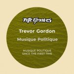 Trevor Gordon – Musique Politique