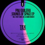Pau guilera – Sounds Of Space EP