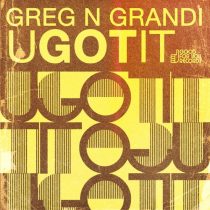 Greg N Grandi – U Got It