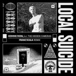 Local Suicide – Homme Fatal (feat. The Hidden Cameras) [Franz Scala Remix]
