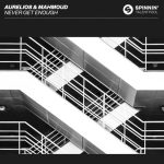 Mahmoud, Aurelios – Never Get Enough (Extended Mix)