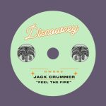 Jack Crummer – Feel The Fire