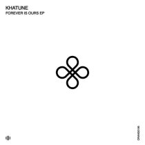 Khatune – Forever Is Ours