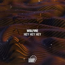 Wolfire – Hey Hey Hey